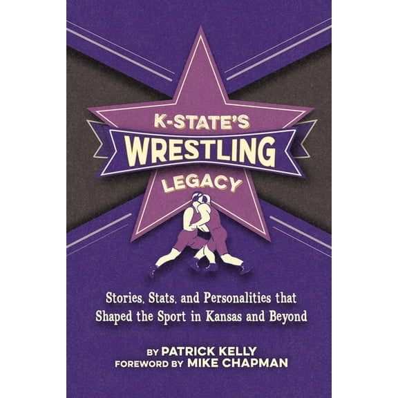 K-State's Wrestling Legacy, (Paperback)