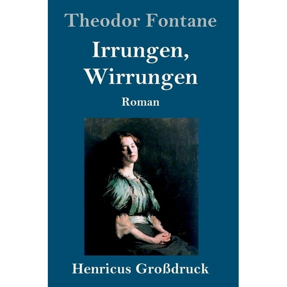 Irrungen, Wirrungen (Großdruck) : Roman (Hardcover)