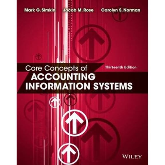 Pre-Owned Core Concepts of Accounting Information Systems (Paperback) 1118742931 9781118742938