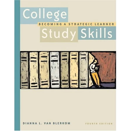 College Study Skills: Becoming a Strategic Learner (Paperback) by Dianna L Van Blerkom