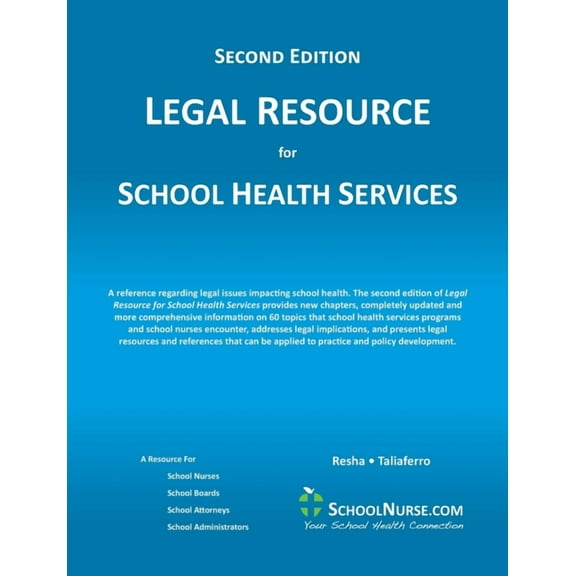 LEGAL RESOURCE for SCHOOL HEALTH SERVICES - Second Edition - SOFT COVER, (Paperback)