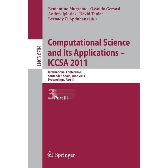 Computational Science and Its Applications - ICCSA 2011: International Conference, Santander, Spain, June 20-23, 2011. P, (Paperback)