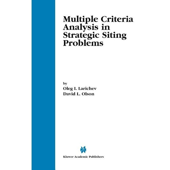 Multiple Criteria Analysis in Strategic Siting Problems, (Hardcover)