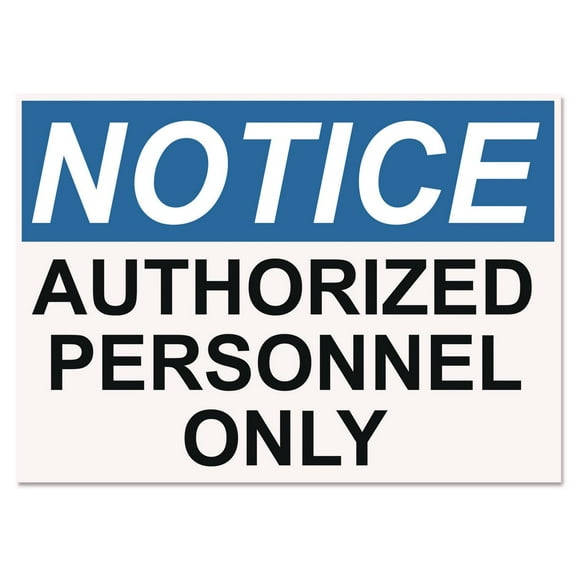 Headline Sign OSHA Safety Signs NOTICE AUTHORIZED PERSONNEL ONLY White/Blue/Black 10 x 14 5492
