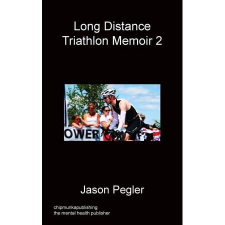 Long Distance Triathlon Memoir 2, (Paperback)