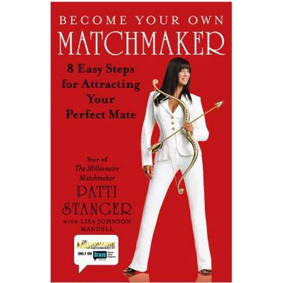 Pre-Owned Become Your Own Matchmaker: 8 Easy Steps for Attracting Your Perfect Mate (Hardcover) 1416559949 9781416559948