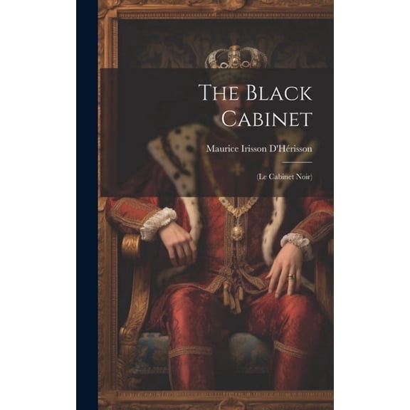 The Black Cabinet : (Le Cabinet Noir) (Hardcover)