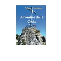 A l'ombre de la Croix, (Paperback)