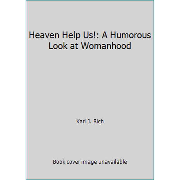 Pre-Owned Heaven Help Us!: A Humorous Look at Womanhood (Paperback) 1608618722 9781608618729