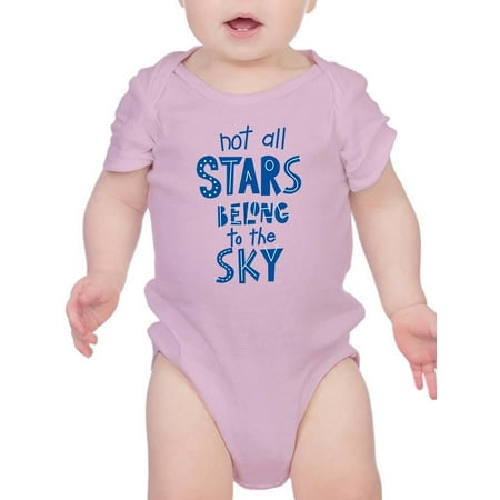 

Not All Stars Belong To The Sky Bodysuit Infant -Smartprints Designs 6 Months