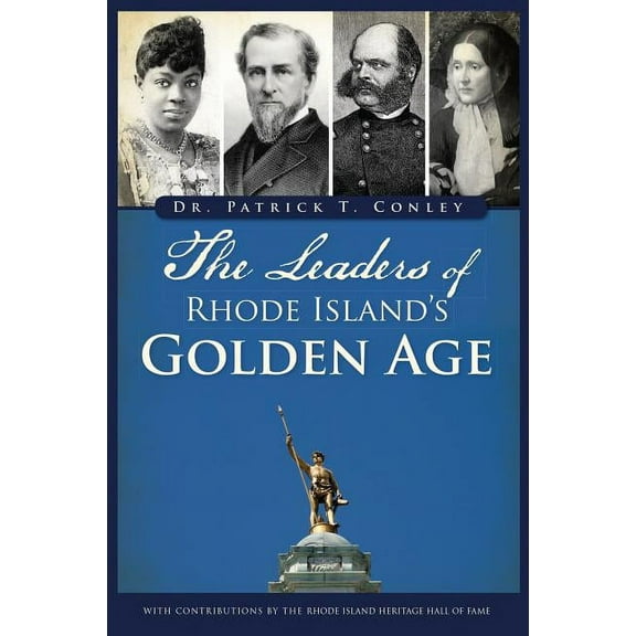 The Leaders of Rhode Island's Golden Age, (Paperback)