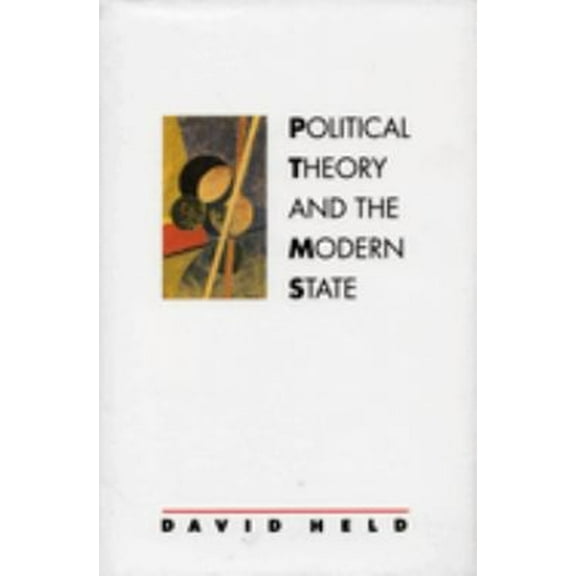 Pre-Owned Political Theory and the Modern State : Essays on State, Power, and Democracy (Paperback) 9780804717496