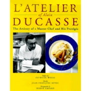 Pre-Owned L'Atelier of Alain Ducasse: The Artistry of a Master Chef and His Proteges (Hardcover) by Alain Ducasse, Herve Amiard, Jean-Francois Revel