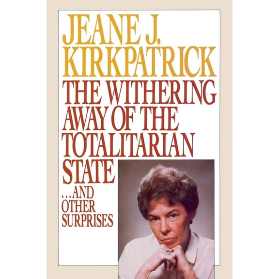 The Withering Away of the Totalitarian State... and Other Surprises, (Paperback)