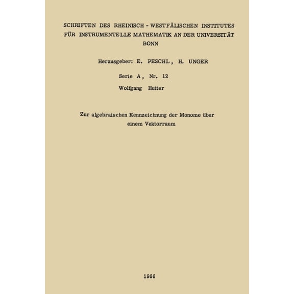 Zur algebraischen Kennzeichnung der Monome Ã¼ber einem Vektorraum, (Paperback)