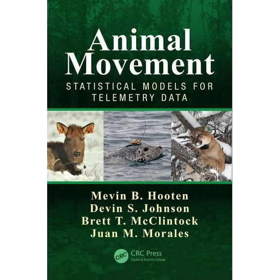 Animal Movement: Statistical Models for Telemetry Data, (Hardcover)