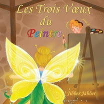 Contes de Fées Petit Et Sot Les Trois Voeux du Peintre, Book 2, (Paperback)