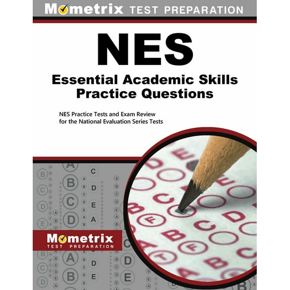 NES Essential Academic Skills Practice Questions : NES Practice Tests and Exam Review for the National Evaluation Series Tests (Paperback)
