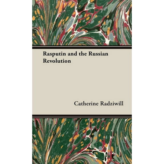 Rasputin and the Russian Revolution, (Hardcover)