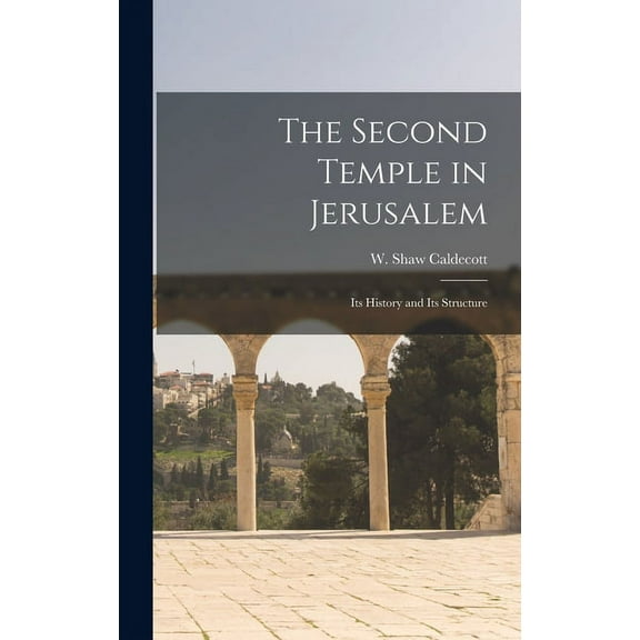 The Second Temple in Jerusalem (Hardcover)