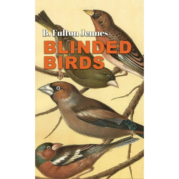 Blinded Birds (Hardcover)