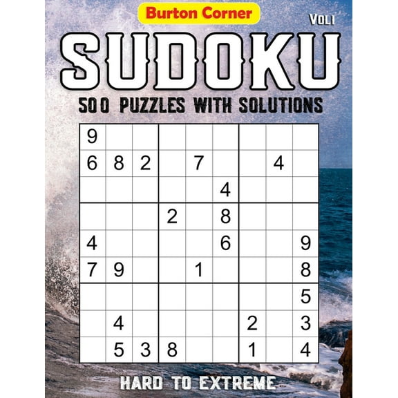 Sudoku 500 Puzzles with Solutions: Hard to Extreme 9x9 Sudoku Puzzles Games Book with Solution Vol.1 (Paperback)