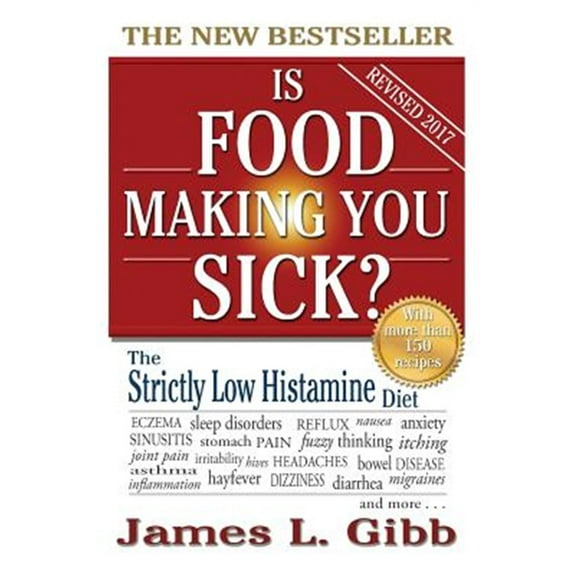 Pre-Owned Is Food Making You Sick?: The Strictly Low Histamine Diet (Paperback) 1925110508 9781925110500