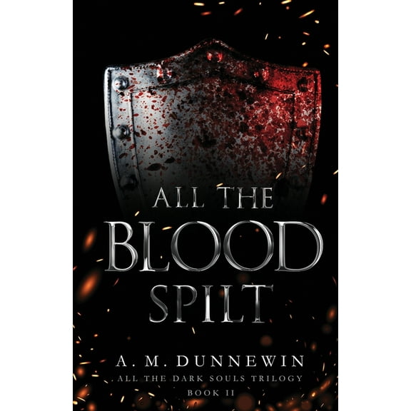 All the Dark Souls Trilogy All the Blood Spilt, Book 2, (Paperback)