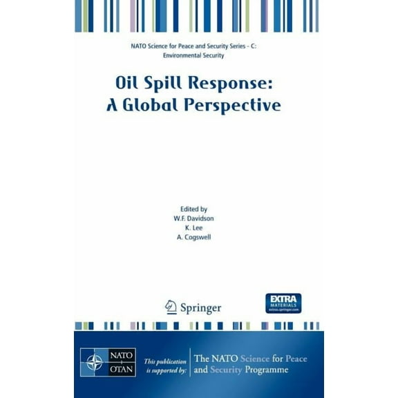 NATO Science for Peace and Security Seri Oil Spill Response: A Global Perspective, (Paperback)