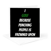3dRose, I golf because punching people is frowned upon, 1 Greeting Card with envelope