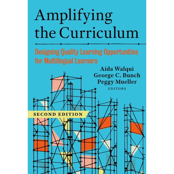 Language and Literacy Amplifying the Curriculum: Designing Quality Learning Opportunities for Multilingual Learners, (Paperback)