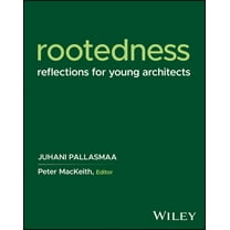 Rootedness: Reflections for Young Architects, (Hardcover)