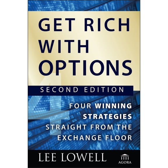 Pre-Owned Get Rich with Options: Four Winning Strategies Straight from the Exchange Floor (Hardcover) 0470445890 9780470445891
