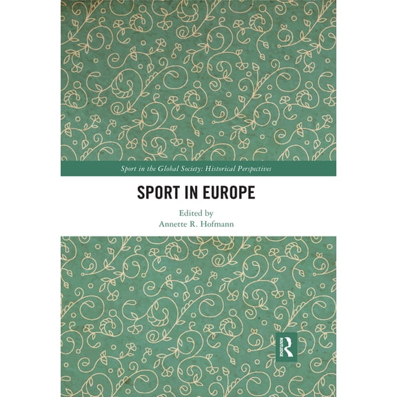 Sport in the Global Society - Historical Sport in Europe, (Paperback)