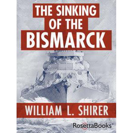 The Sinking Of The Bismarck Ebook