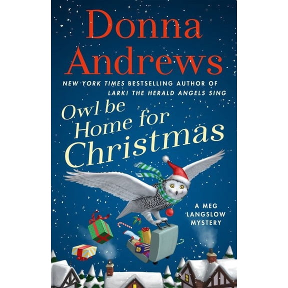 Meg Langslow Mysteries: Owl Be Home for Christmas : A Meg Langslow Mystery (Series #26) (Hardcover)