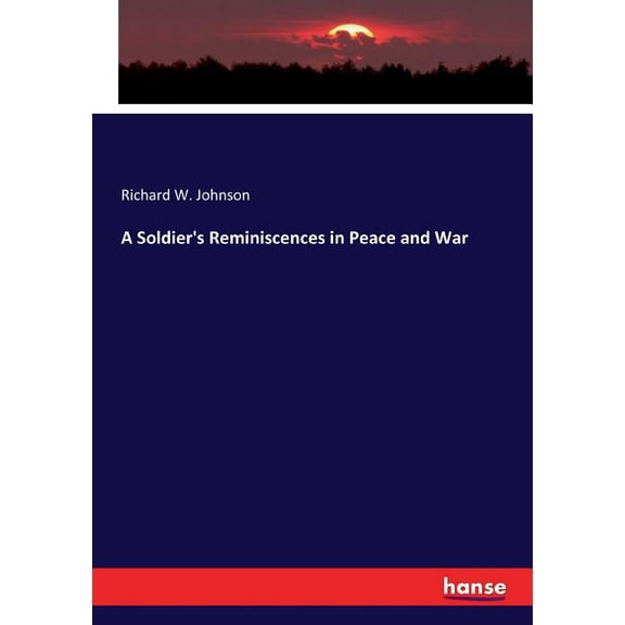 A Soldier's Reminiscences in Peace and War, (Paperback)