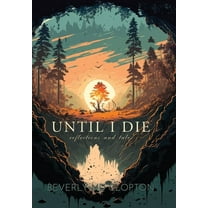 Until I Die: Reflections and Tales, (Hardcover)