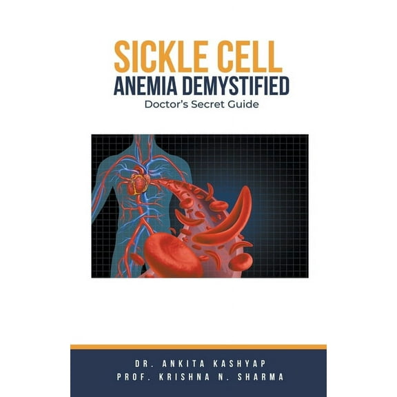 Sickle Cell Anemia Demystified: Doctor's Secret Guide, (Paperback)