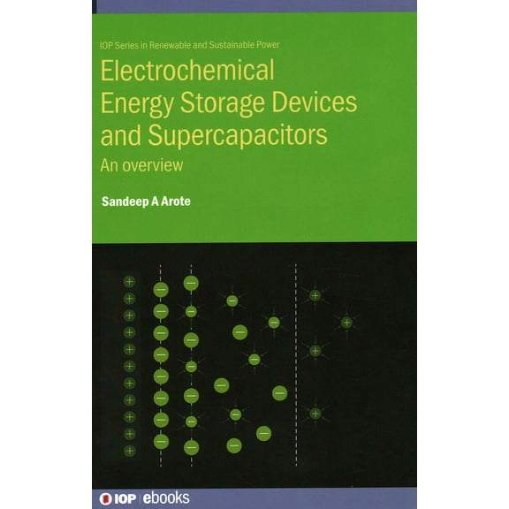 Iop Renewable and Sustainable Power Electrochemical Energy Storage Devices and Supercapacitors: An overview, (Hardcover)