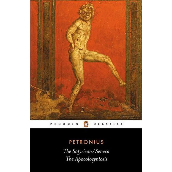 Pre-Owned: The Satyricon and The Apocolocyntosis of the Divine Claudius (Penguin Classics) (Paperback, 9780140444896, 0140444890)
