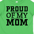 thumbnail image 4 of Inktastic Proud of My Mom Mother's Day Boys or Girls Toddler T-Shirt, 4 of 5