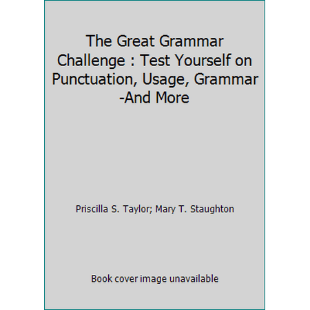 The Great Grammar Challenge : Test Yourself on Punctuation, Usage, Grammar-And More [Paperback - Used]