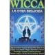 thumbnail image 1 of Wicca: La Otra Brujería - Rituales Y Hechizos, 1 of 8
