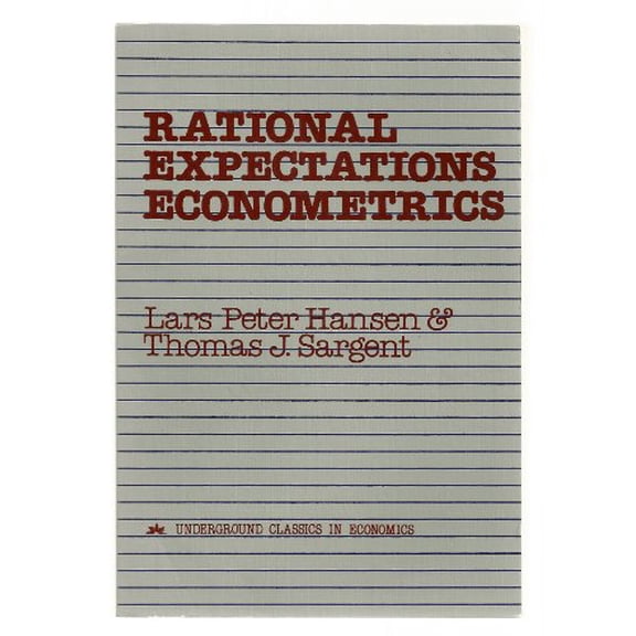 Pre-Owned Rational Expectations Econometrics (Underground Classics in Economics) (Paperback) 0813378001 9780813378008