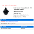 thumbnail image 2 of Brake Booster - Compatible with 1987 - 1994 Dodge Shadow 1988 1989 1990 1991 1992 1993, 2 of 3