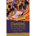 thumbnail image 2 of Standing in the Shoes My Mother Made: A Womanist Theology, (Paperback), 2 of 2
