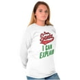 thumbnail image 4 of Funny Xmas Dear Santa I Can Explain Long Sleeve TShirt Men Women Brisco Brands M, 4 of 6