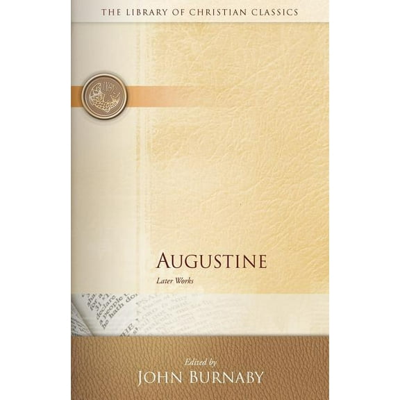 Library of Christian Classics Augustine: Later Works, (Paperback)