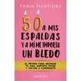 thumbnail image 1 of Libro 50 A Mis Espaldas Y A Mi Me Importa Un Bledo Tapa Blanda, Autor Tania Martinez, Editorial Harpercollins Iberica, 1 of 2